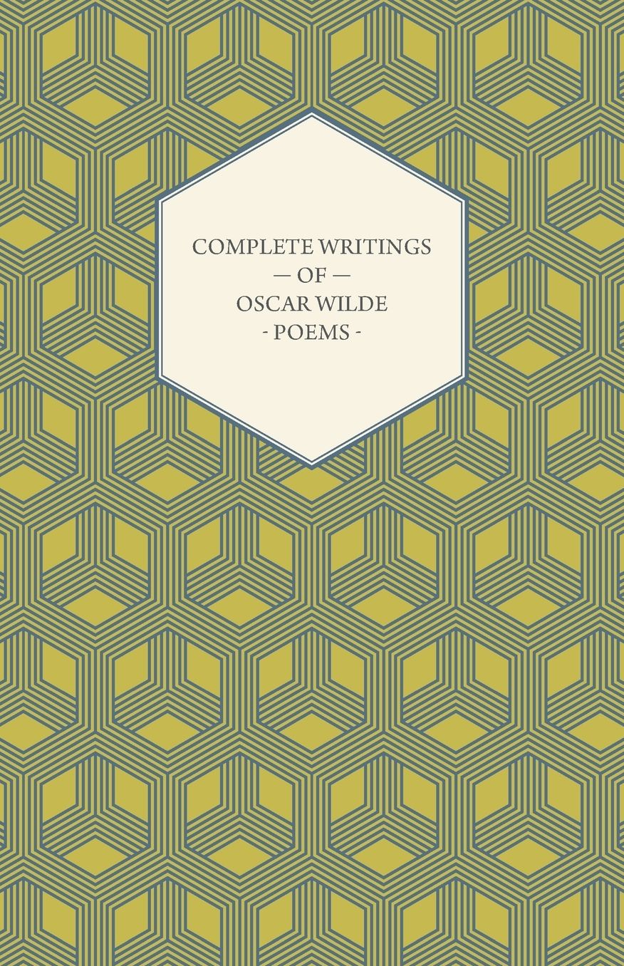Complete Writings of Oscar Wilde - Poems