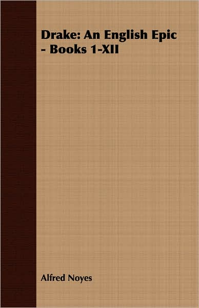 Drake: An English Epic - Books 1-XII