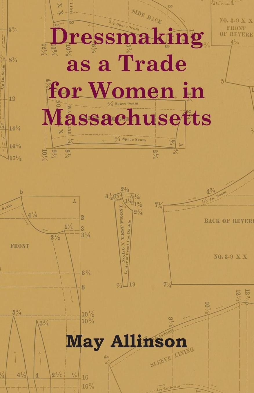 Dressmaking As A Trade For Women In Massachusetts