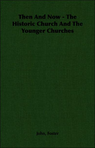 Then and Now: The Historic Church and the Younger Churches