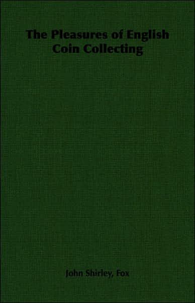 Pleasures of English Coin Collecting