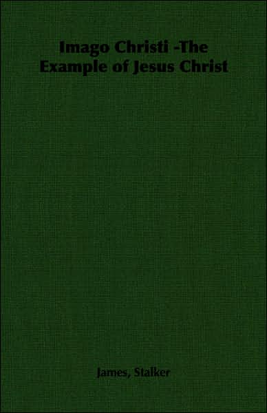 Imago Christi -The Example Of Jesus Christ