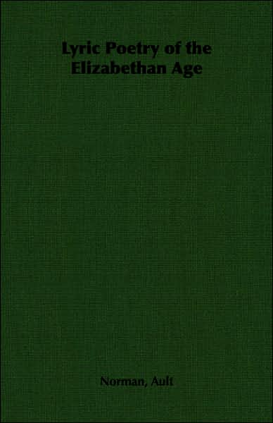 Lyric Poetry Of The Elizabethan Age