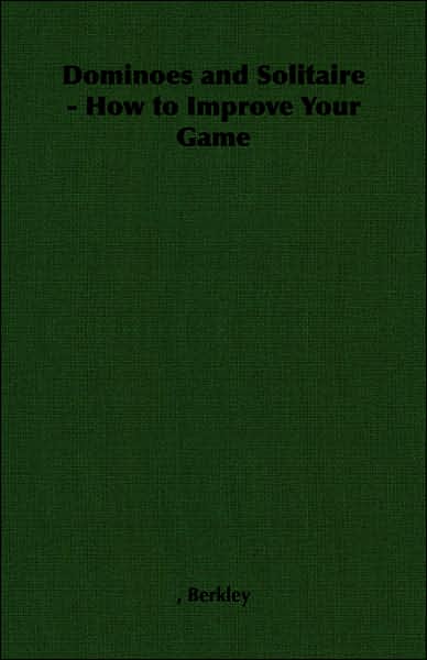 Dominoes And Solitaire - How To Improve Your Game