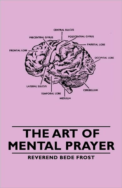 The Art Of Mental Prayer