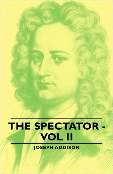 The Spectator - Vol Ii