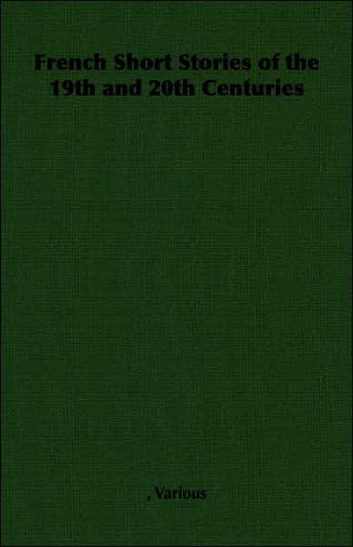 French Short Stories Of The 19Th And 20Th Centuries