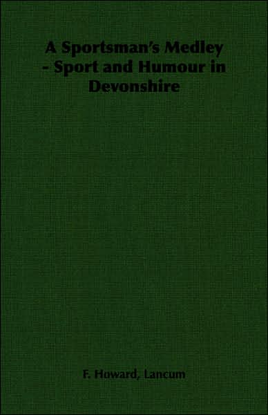 A Sportsman's Medley: Sport And Humour In Devonshire