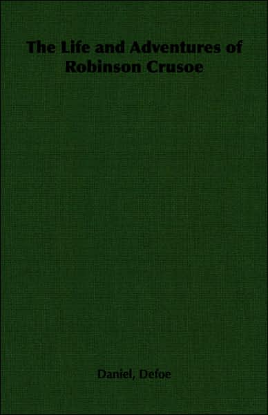 The Life and Adventures of Robinson Crusoe