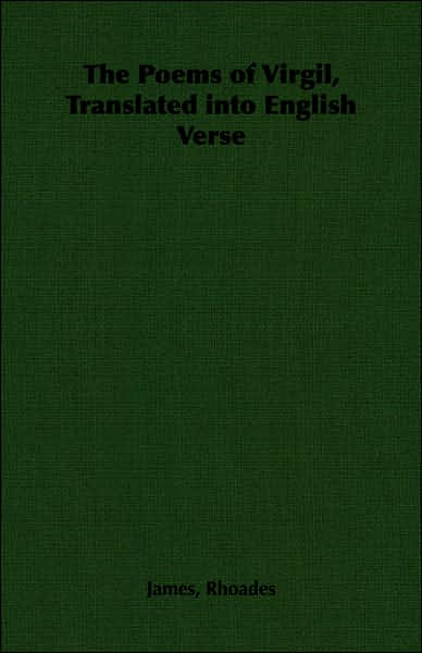 Poems of Virgil Translated into English