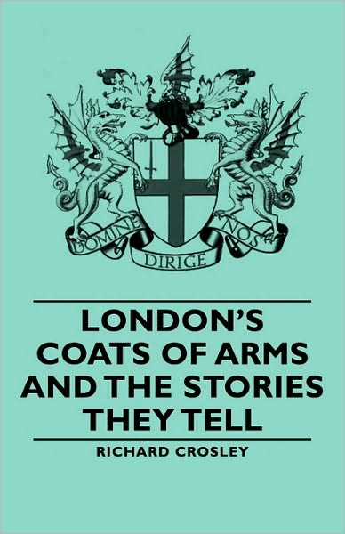 London's Coats Of Arms And The Stories They Tell