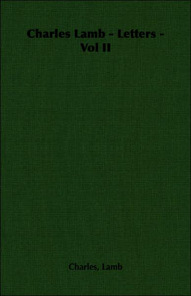 Charles Lamb - Letters - Vol II