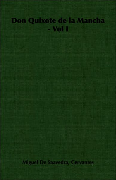 Don Quixote de la Mancha - Vol I