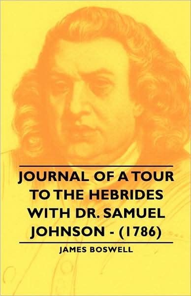 Journal Of A Tour To The Hebrides With Dr. Samuel Johnson - (1786)