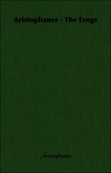 Aristophanes - the Frogs