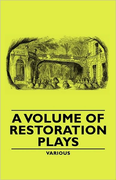 A Volume Of Restoration Plays
