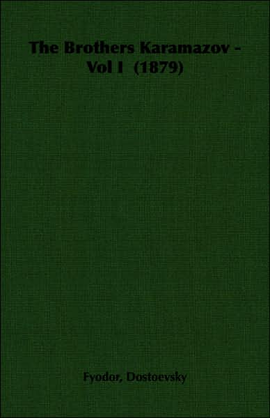 The Brothers Karamazov - Vol I (1879)