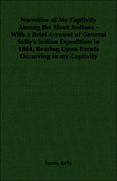 Narrative of My Captivity among the Siou