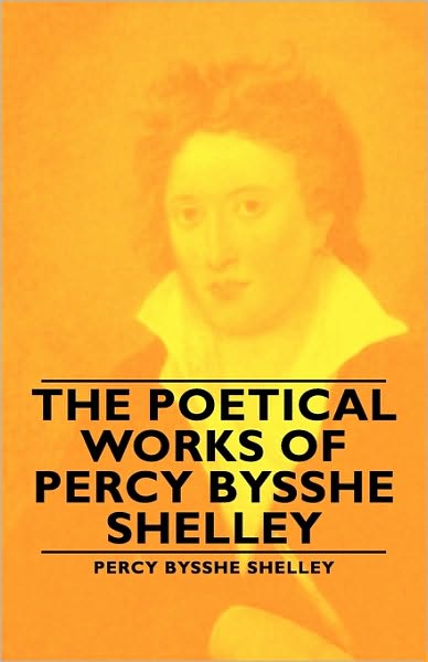 The Poetical Works Of Percy Bysshe Shelley