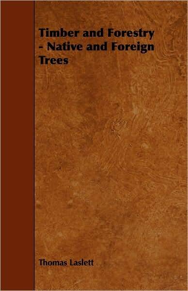 Timber And Forestry - Native And Foreign Trees