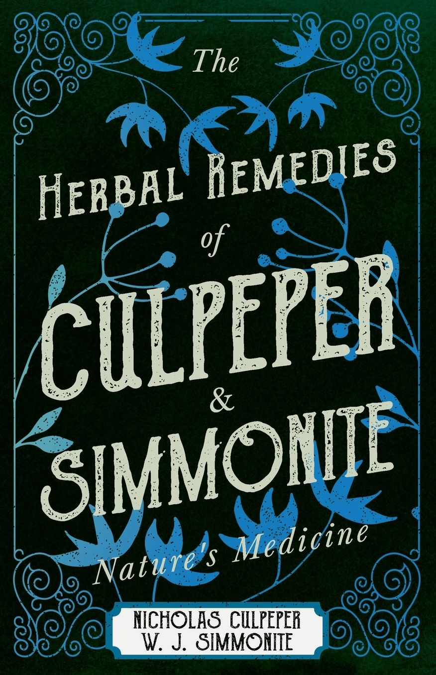 The Herbal Remedies of Culpeper and Simm