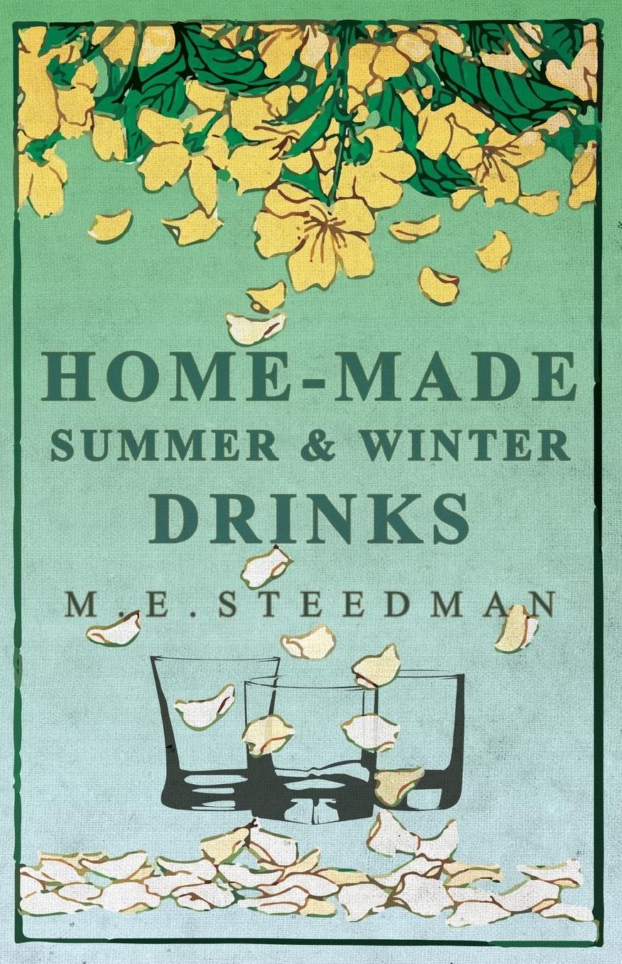 Home-Made Summer And Winter Drinks