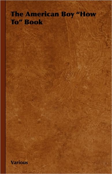 The American Boy "How To" Book