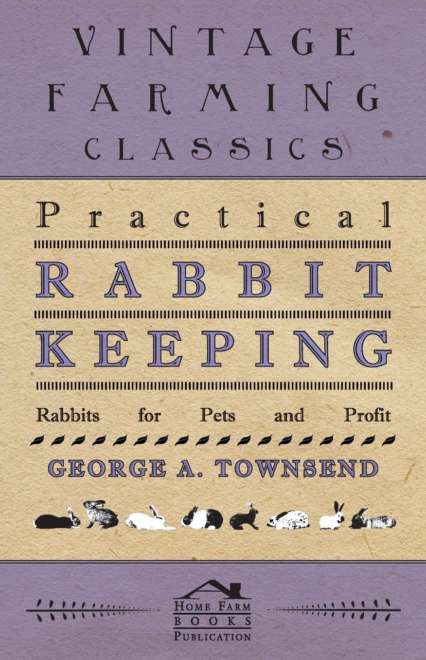 Practical Rabbit Keeping - Rabbits for P