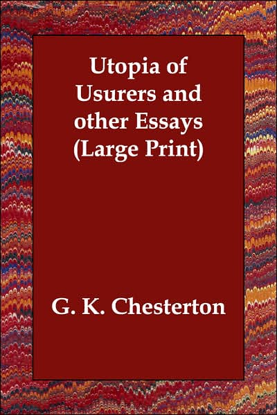 Utopia of Usurers and Other Essays