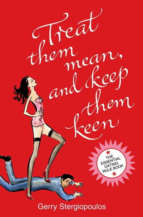 Treat them Mean and Keep them Keen