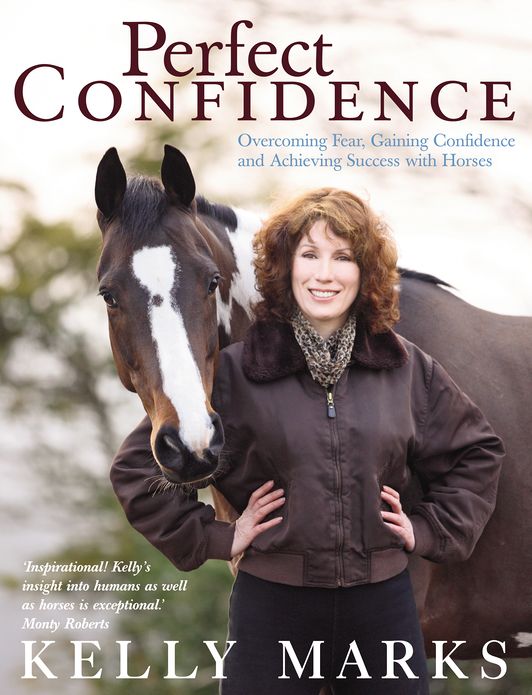 Perfect Confidence: Overcoming Fear, Gaining Confidence and Achieving Success with Horses