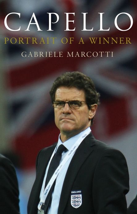 Capello: Portrait Of A Winner