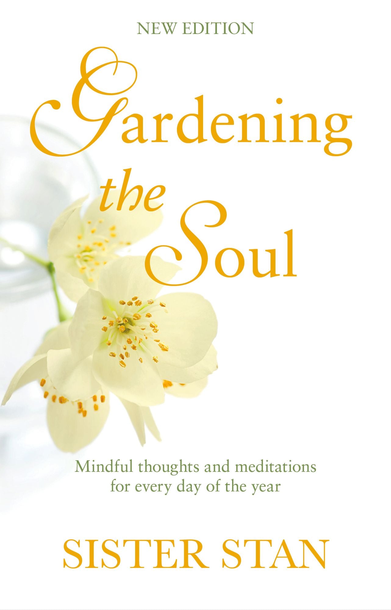 Gardening The Soul: Mindful Thoughts and Meditations for Every Day of the Year