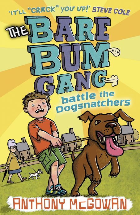 The Bare Bum Gang Battles the Dogsnatchers