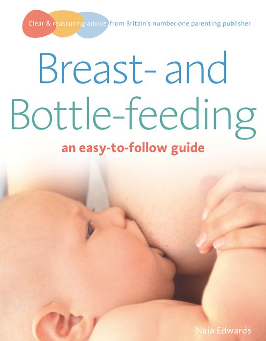 Breastfeeding and Bottle-feeding: an easy-to-follow guide