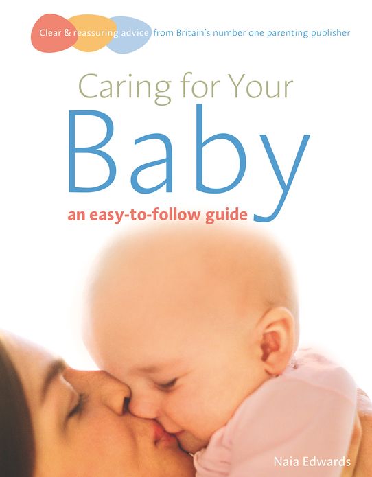 Caring for your baby: an easy-to-follow guide