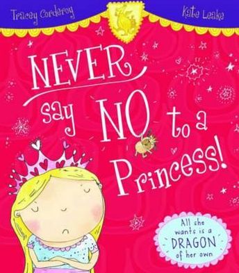 Never Say No to a Princess!