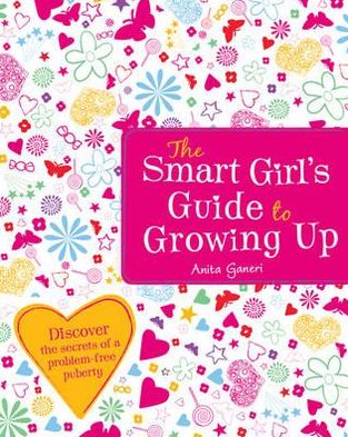 Smart Girl's Guide to Growing Up