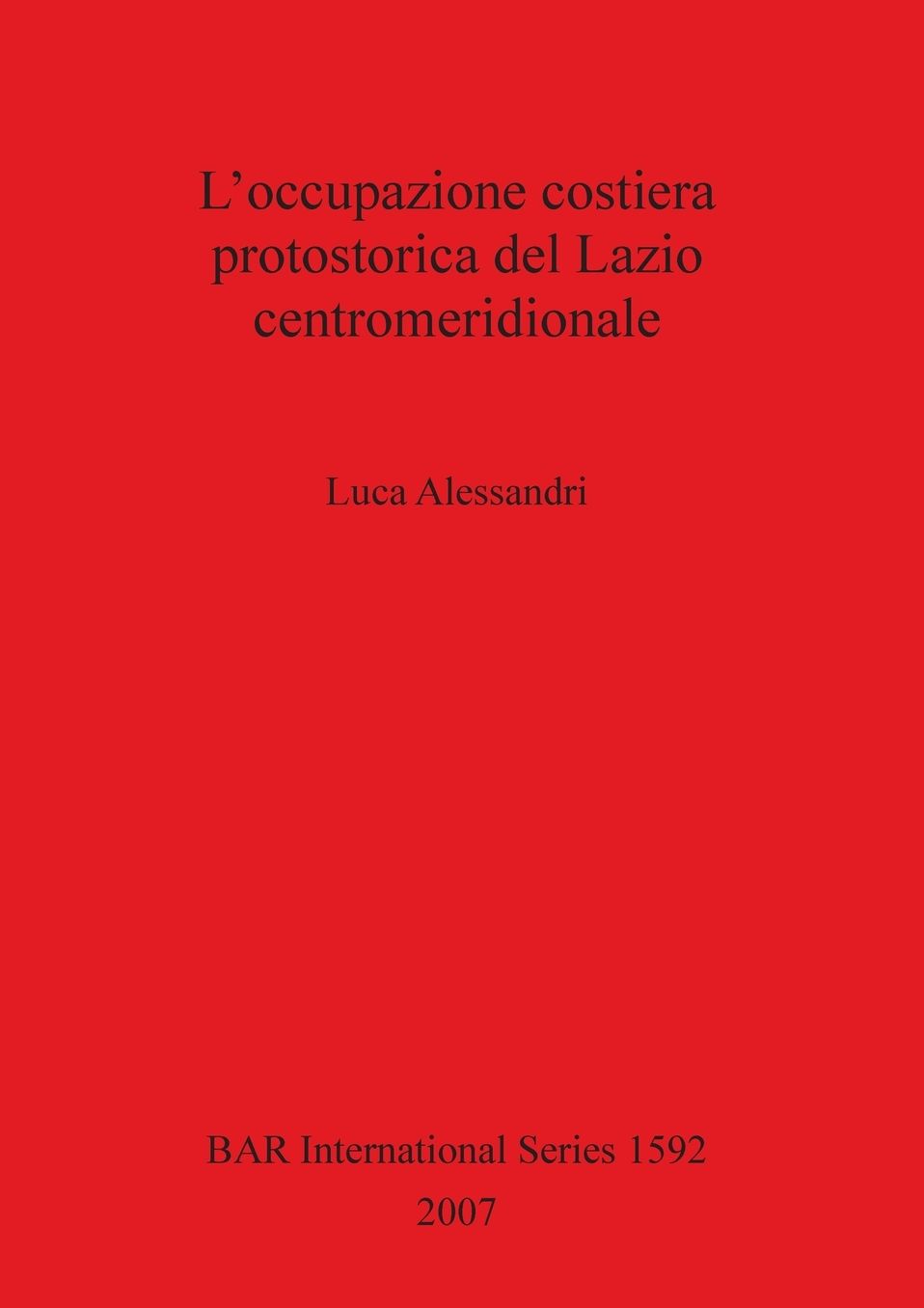 L'occupazione Costiera Protostorica del Lazio Centromeridionale