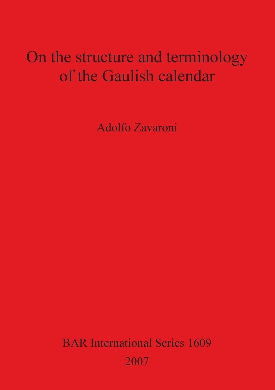 On the Structure and Terminology of the Gaulish Calendar