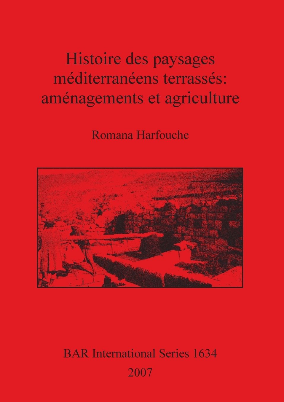 Histoire des paysages mediterraneens terrasses: amenagements et agriculture