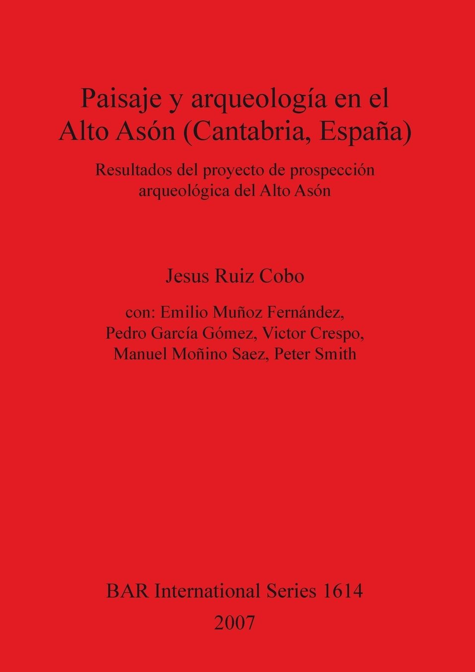 Paisaje y arqueologia en el Alto Ason (Cantabria, Espana)