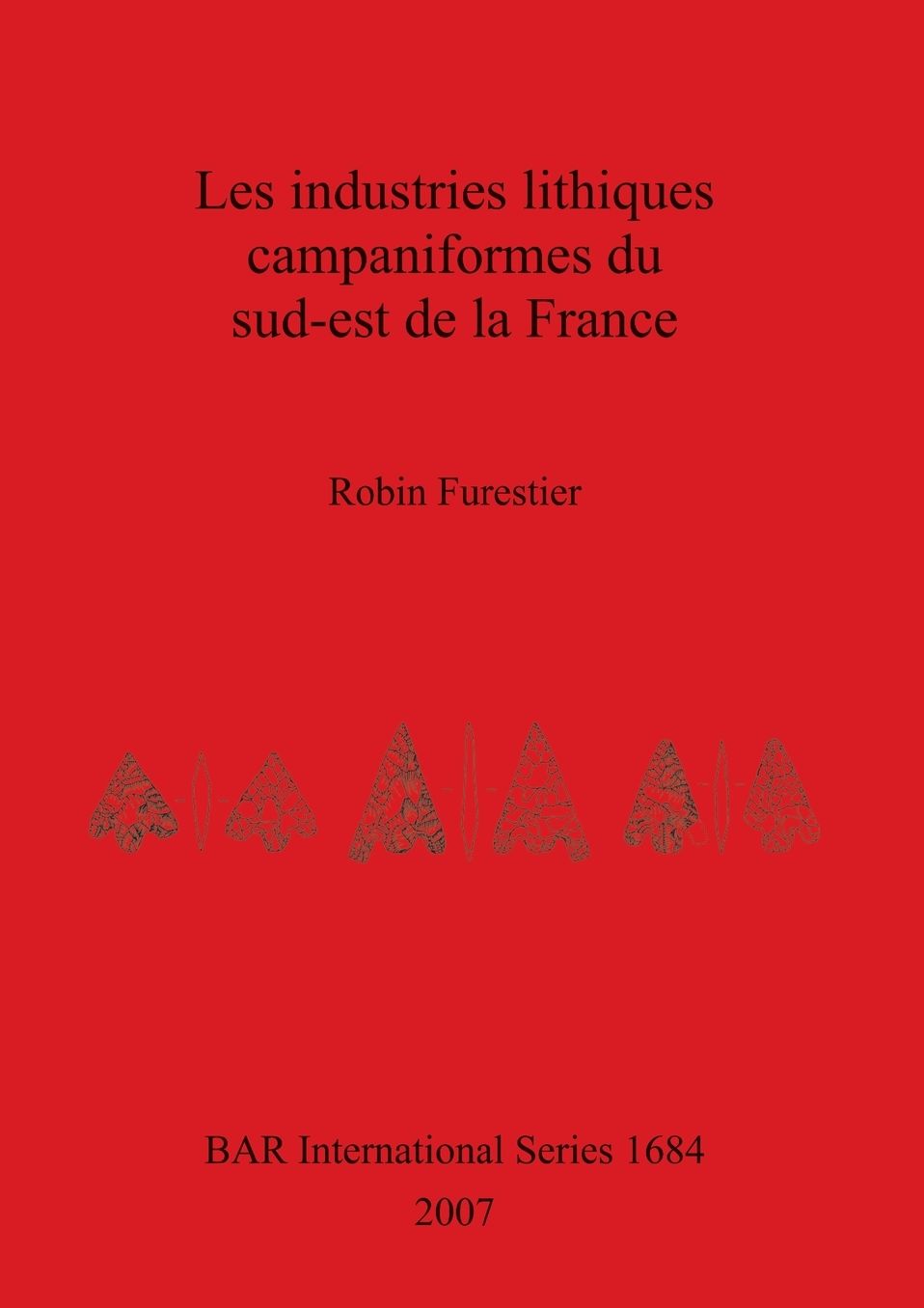 Industries Lithiques Campaniformes du Sud-Est de la France