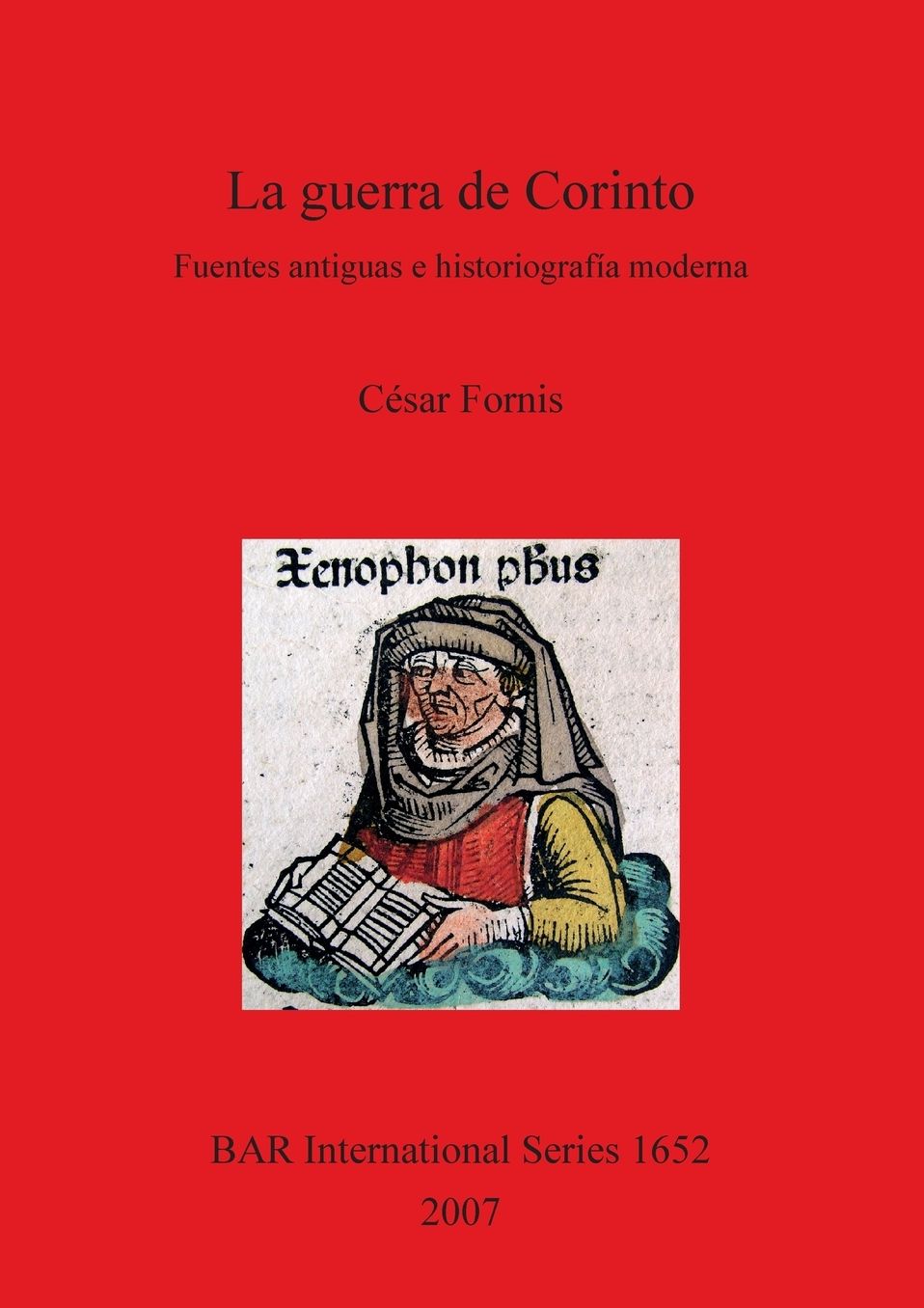 La Guerra de Corinto: Fuentes Antiguas E Historiografia Moderna