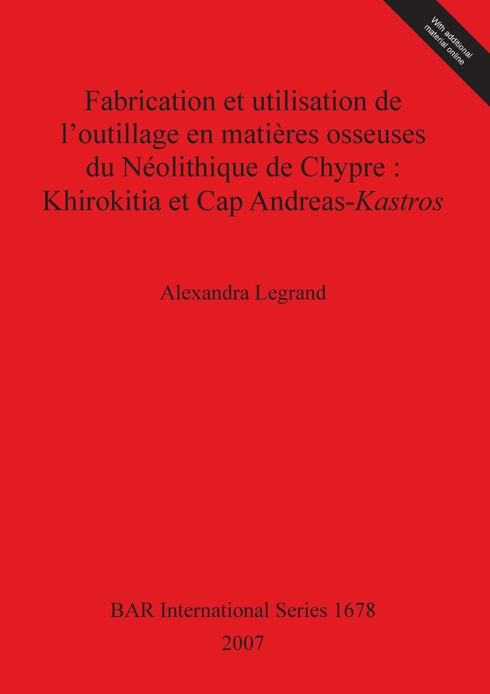 Fabrication et Utilisation de l'Outillage en Matieres Osseuses du Neolithique de Chypre: Khirokitia et Cap Andreas-Kastros
