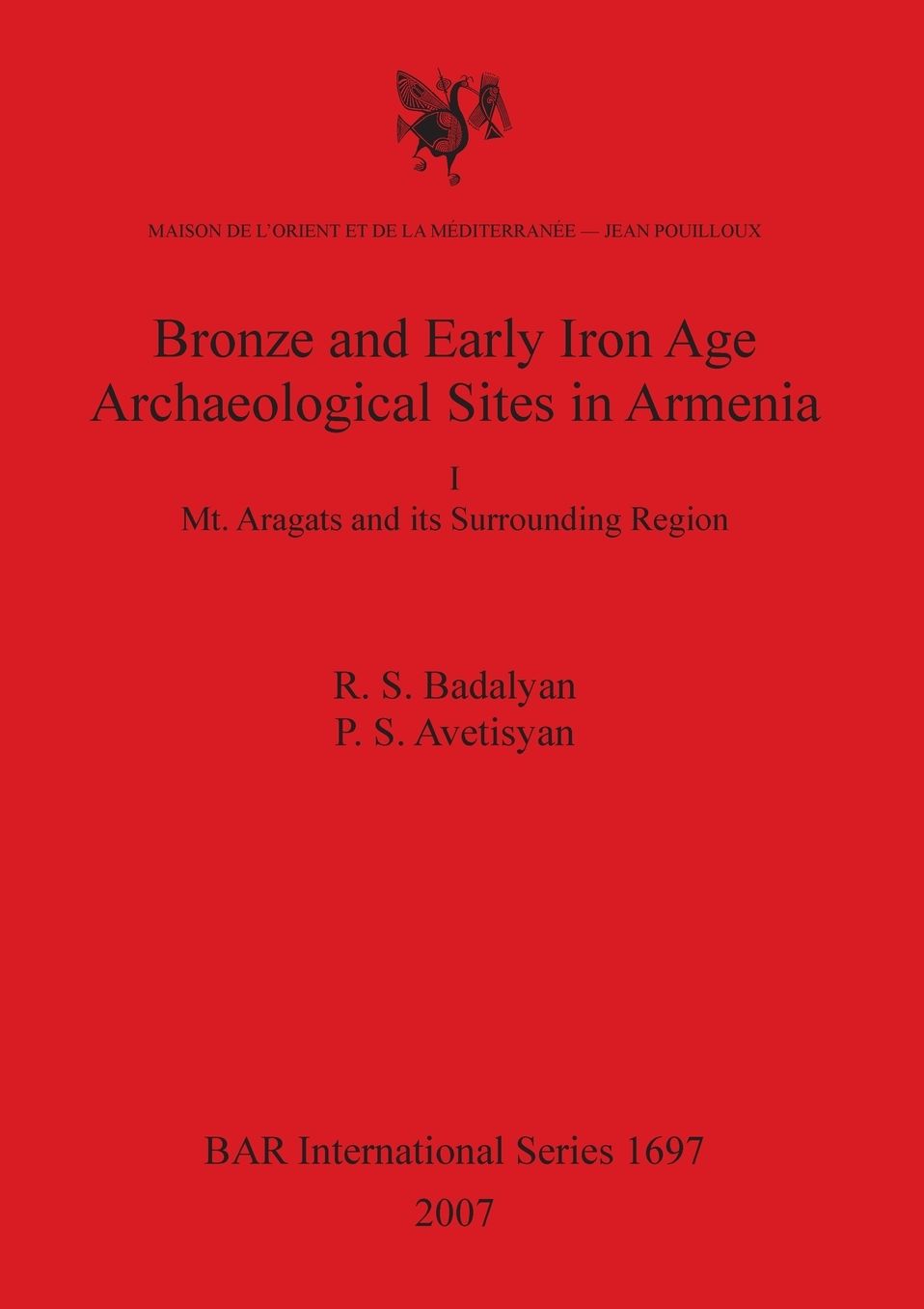 Bronze and Early Iron Age Archaeological Sites in Armenia BAR IS1697