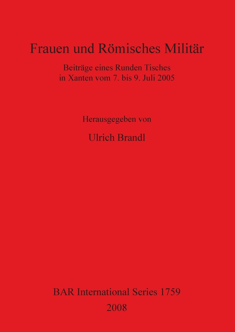 Frauen und Romisches Militar