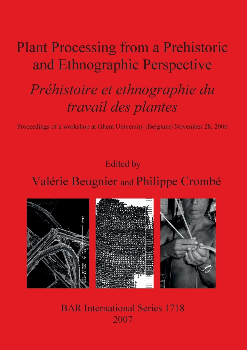 Plant Processing from a Prehistoric and Ethnographic Perspective