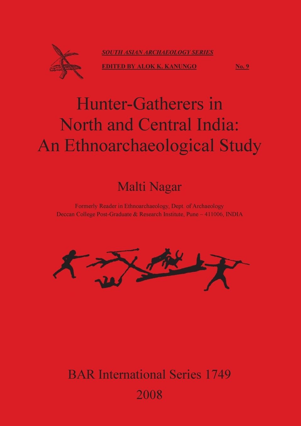 Hunter-Gatherers in North and Central India BAR IS1749