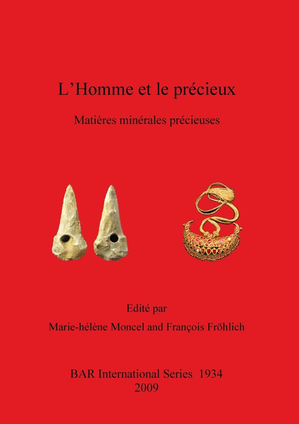 L' Homme et le Precieux: Materieres Minerales Precieuses